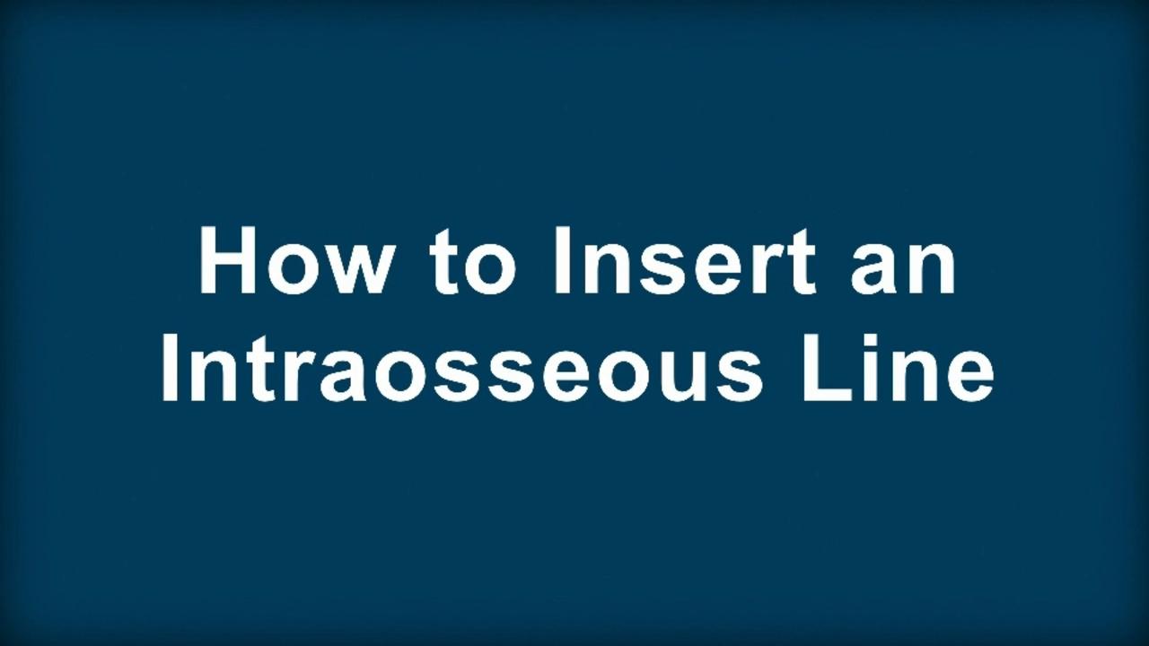 How To Insert an Intraosseous Line Using a Power Drill