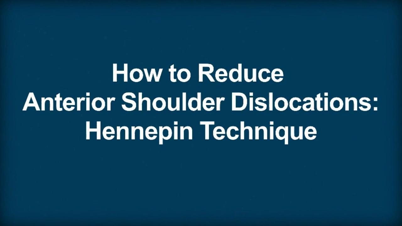 How To Reduce Anterior Shoulder Dislocations: Hennepin Technique
