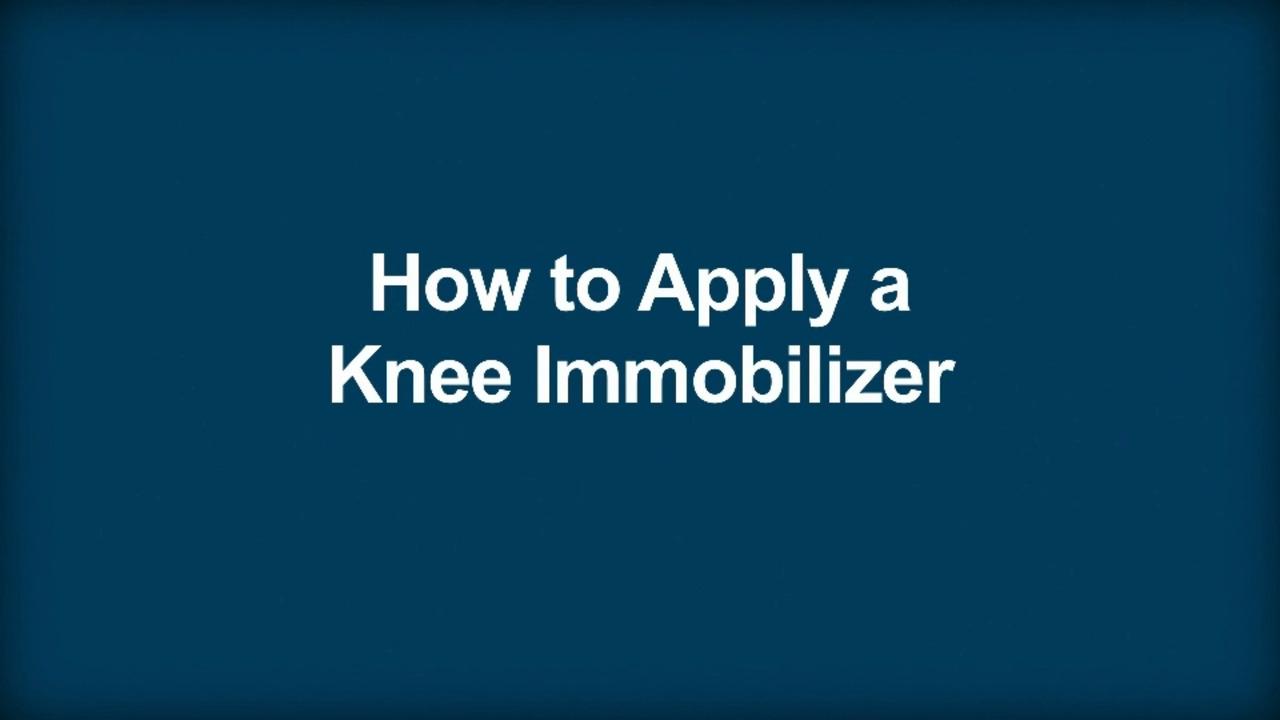 How To Apply a Knee Immobilizer